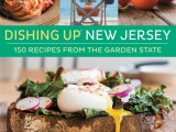 Dishing Up New Jersey (with bonus&nbsp;recipe)